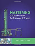 Mastering Cadworx?| Plant Professional Software by Anthony W. Horn (2011-08-14)