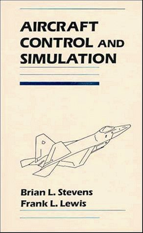 Aircraft Control and Simulation by Brian L. Stevens (1992-02-05)