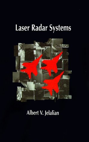 Laser Radar Systems (Artech House Radar Library) by Albert V. Jelalian (1991-10-01)
