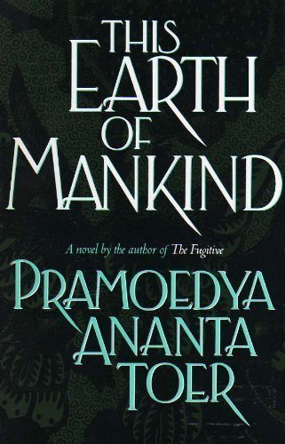 This Earth of Mankind by Pramoedya Ananta Toer (1991-10-01)