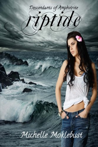 Riptide (Descendants of Amphitrite) (Volume 1) by Michelle Moklebust (2013-10-08)