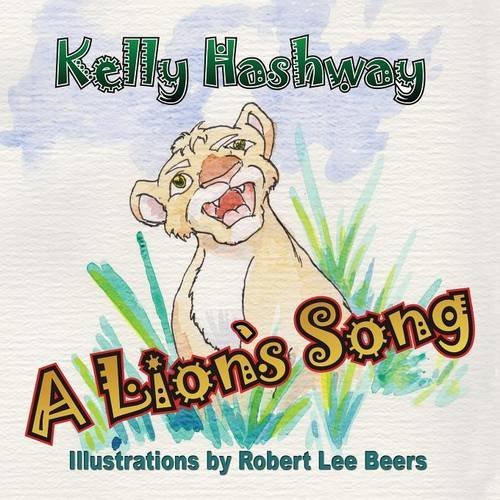 A Lions Song by Kelly Hashway (2015-03-15)
