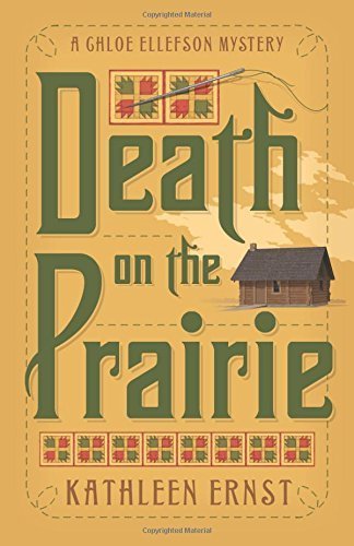 Death on the Prairie (A Chloe Ellefson Mystery) by Kathleen Ernst (2015-10-08)