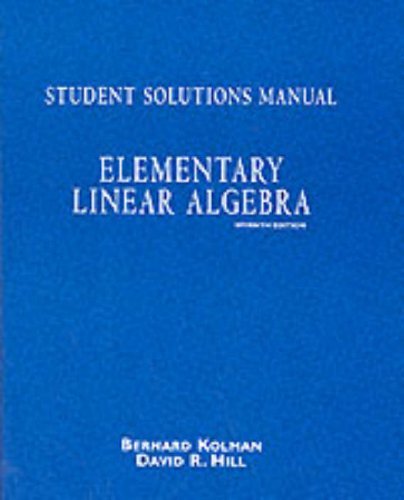 Elementary Linear Algebra: Student Solutions Manual by Bernard Kolman (1999-08-01)