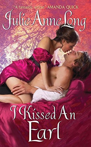 I Kissed an Earl (Pennyroyal Green Series) by Julie Anne Long (2010-06-29)