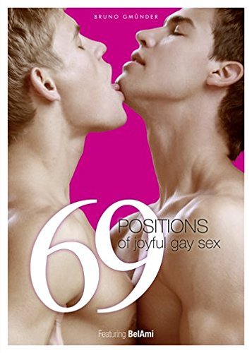 69 Positions of Joyful Gay Sex by Mischa Gawronski (2012-04-01)