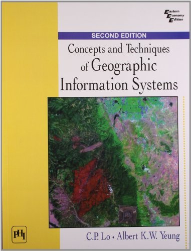 Concepts and Techniques of Geographic Information Systems (2nd Edition) by Pang / Yeung (2006-08-02)