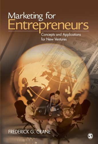 Marketing for Entrepreneurs: Concepts and Applications for New Ventures by Frederick G. Crane (2009-09-16)
