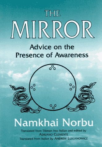 The Mirror: Advice on the Presence of Awareness by Namkhai Norbu (1996-10-01)