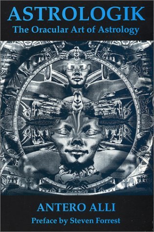 Astrologik: The Oracular Art of Astrology by Antero Alli (1999-06-01)