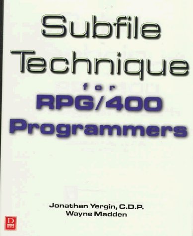 Subfile Technique for Rpg/400 Programmers by Jonathan Yergin (1997-11-02)