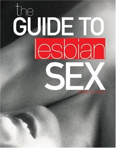 The Guide to Lesbian Sex by Jude Schell (2005-12-01)