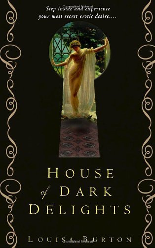 House of Dark Delights by Louisa Burton (2007-01-30)