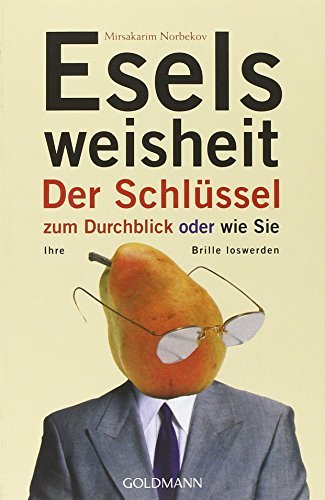 Eselsweisheit by Mirsakarim Norbekov (2006-08-02)