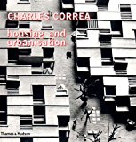 Housing and Urbanization: Building Solutions for People and Cities by Charles Correa (2000-05-01)