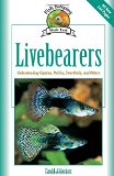 Livebearers: Understanding Guppies, Mollies, Swordtails and Others (Fish Keeping Made Easy) by David Alderton (2003-11-01)