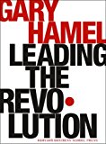 Leading the Revolution by Gary Hamel (2000-08-02)