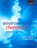 Environmental Chemistry: A Global Perspective by Gary W. vanLoon (2005-04-07)