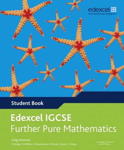Edexcel Igcse Further Pure Mathematics. Student Book (Edexcel International GCSE) by Greg Attwood (2010-09-01)