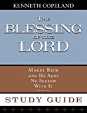The Blessing of the Lord STUDY GUIDE by Kenneth Copeland (2011-09-21)