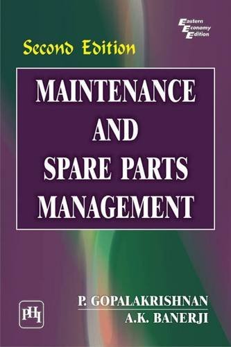 Maintenance and Spare Parts Management by Gopalakrishnan P (2013-06-20)