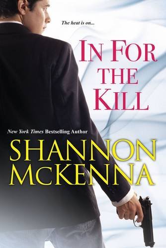 In For the Kill (The Mccloud Brothers Series) by Shannon Mckenna (2015-01-27)