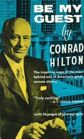 Be My Guest by Conrad N. Hilton (1984-12-01)