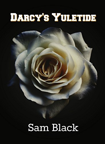 Darcy's Yuletide: A Pride and Prejudice Variation