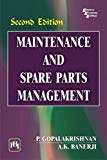 Maintenance and Spare Parts Management by Gopalakrishnan P (2013-06-20)