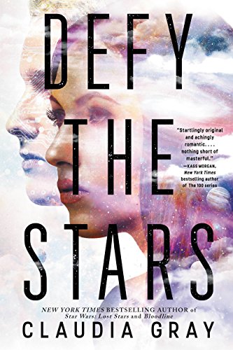 Defy the Stars (Defy the Stars Series  Book 1)
