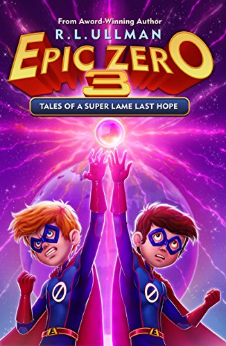 Book Cover Epic Zero 3: Tales of a Super Lame Last Hope