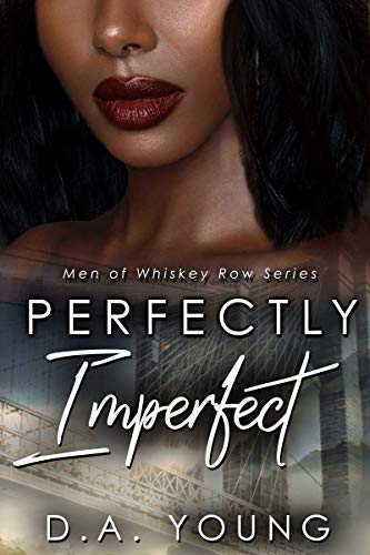 Book Cover Perfectly Imperfect (Men of Whiskey Row Book 4)