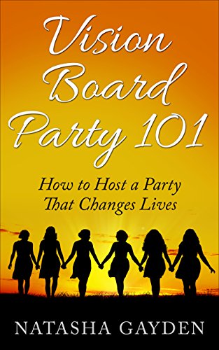 Vision Board Party 101: How to Host a Party That Changes Lives