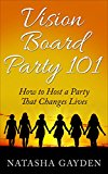 Vision Board Party 101: How to Host a Party That Changes Lives