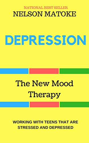 Depression: Working With Teens That Are Stressed And Depressed (A Self Help Book For Teens, Parents And Teachers)