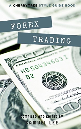 Forex Trading: A CT Style Guide(Forex,Currency Trading,Forex for beginners,forex trading strategies,forex scalping,forex day trading,forex algorithmic trading,forex guide,forex investing)
