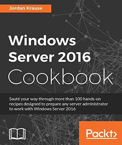 Windows Server 2016 Cookbook (English Edition)