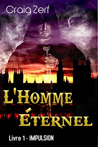 Book Cover L'Homme Éternel - Livre 1 : Impulsion (French Edition)