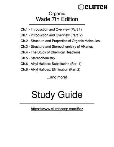Study Guide for Organic Chemistry, 7th Edition, by Wade