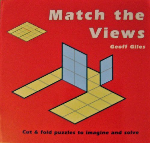 Match the Views: Cut and Fold Puzzles to Imagine and Solve by Geoff Giles (2002-08-02)