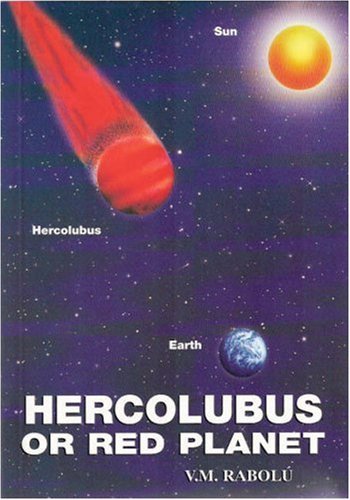Hercolubus or Red Planet by V.M. Rabolu (2004-10-08)
