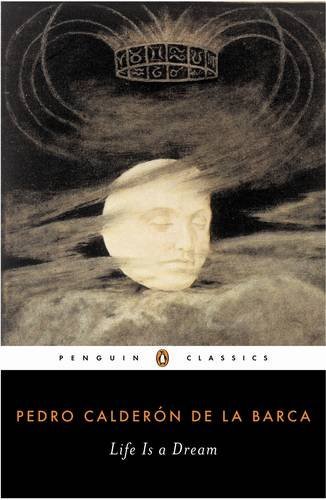 Life is a Dream: (La Vida Es Sueano) (Penguin Classics) by Calderon de la Barca (2007-04-26)