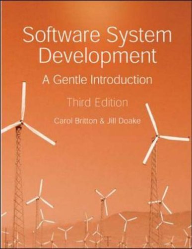Software System Development: a Gentle Introduction, 3rd Ed. by Carol Britton (2002-09-01)