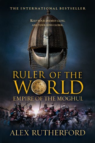 Book Cover Ruler of the World (Empire of the Moghul) by Alex Rutherford (Jo (2013-05-28)