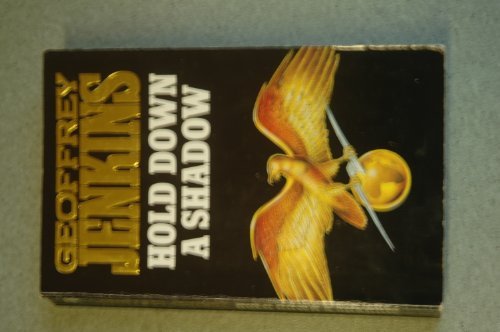 Hold Down a Shadow by Geoffrey Jenkins (1990-01-25)