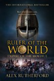 Ruler of the World (Empire of the Moghul) by Alex Rutherford (Jo (2013-05-28)