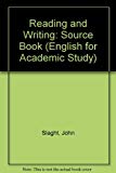 Reading and Writing: Source Book (English for Academic Study) by John Slaght (2006-07-01)