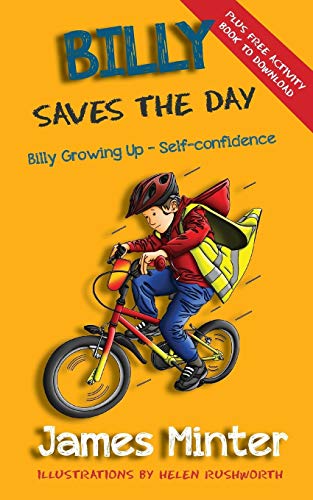 Billy Saves The Day: Self-confidence: Volume 6 (Billy Growing UP) by James Minter (2016-04-01)