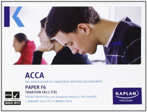 F6 Taxation TX (FA 12) - Pocket Notes (Acca Pocket Notes) by Kaplan Publishi (2012-10-06)
