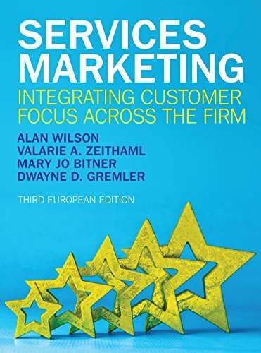 Services Marketing: Integrating Customer Focus Across the Firm by Alan Wilson (2016-04-01)